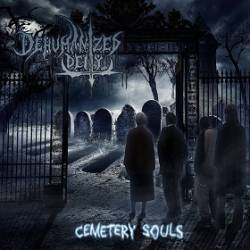 Dehumanized Deity : Cemetery Souls